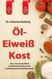 Öl-Eiweiß-Kost Budwig, Johanna (Dr.) 9783932576805