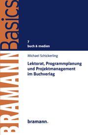Lektorat, Programmplanung und Projektmanagement im Buchverlag Schickerling, Michael 9783959030137