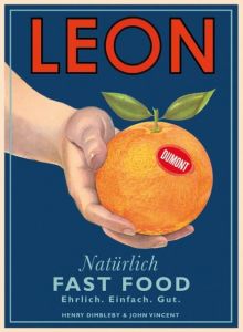 Leon - Natürlich Fast Food Dimbleby, Henry/Vincent, John 9783832193683