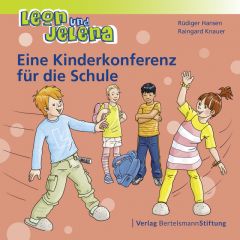 Leon und Jelena - Eine Kinderkonferenz für die Schule Hansen, Rüdiger/Knauer, Raingard 9783867937962