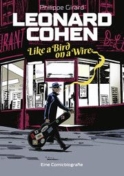 Leonard Cohen - Like a Bird on a Wire Girard, Philippe 9783966586504