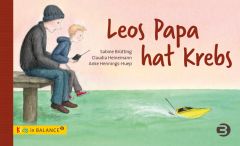Leos Papa hat Krebs Brütting, Sabine/Heinemann, Claudia (Dipl.-Psych. Dr. phil.) 9783867391306