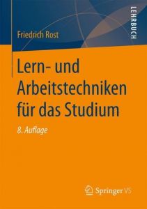 Lern- und Arbeitstechniken für das Studium Rost, Friedrich (Dr.) 9783658176259