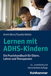 Lernen mit ADHS-Kindern Born, Armin/Oehler, Claudia 9783170427532
