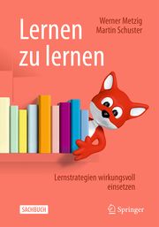 Lernen zu lernen Metzig, Werner/Schuster, Martin 9783662615058
