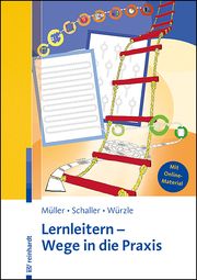 Lernleitern - Wege in die Praxis Müller, Thomas/Schaller, Theresa/Würzle, Ruth 9783497032549
