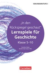 Lernspiele Sekundarstufe I - Geschichte - Klasse 5-10 Heber, Caroline/Herrmann-Nitz, Kerstin 9783589161058