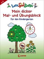 LernSpielZwerge - Mein dicker Mal- und Übungsblock für den Kindergarten Katrin Merle 9783743201927