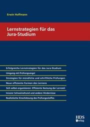 Lernstrategien für das Jura-Studium Hoffmann, Erwin (Prof. Dr.) 9783955547301