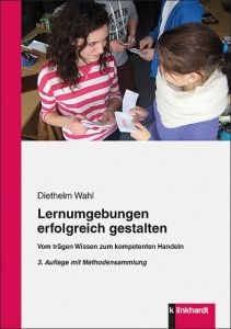 Lernumgebungen erfolgreich gestalten Wahl, Diethelm (Dr.) 9783781519077