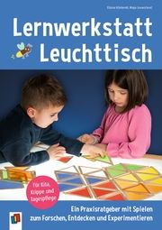 Lernwerkstatt Leuchttisch - Ein Praxisratgeber mit Spielen zum Forschen, Entdecken und Experimentieren Köstereli, Elzina/Jovancevic, Maja 9783834664327