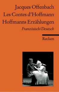 Les Contes d'Hoffmann/Hoffmanns Erzählungen Offenbach, Jacques 9783150183298