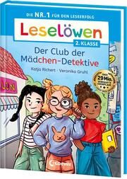 Leselöwen 2. Klasse - Der Club der Mädchen-Detektive Richert, Katja 9783743217317