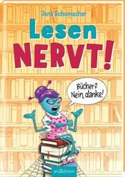 Lesen NERVT! - Bücher? Nein, danke! (Lesen nervt! 1) Schumacher, Jens 9783845854823