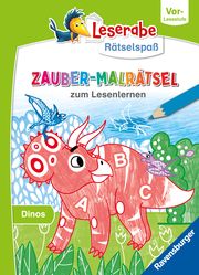 Leserabe Rätselspaß Zauber-Malrätsel zum Lesenlernen: Dinos (Vor-Lesestufe) Ronto, Melinda 9783473488872