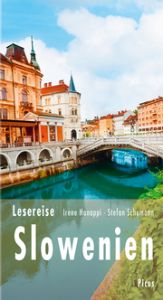 Lesereise Slowenien Hanappi, Irene/Schomann, Stefan 9783711711182