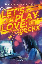 Let's play love: Deckx Nolden, Hanna 9783958694019