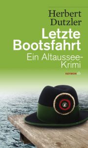 Letzte Bootsfahrt Dutzler, Herbert 9783852189338