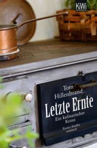 Letzte Ernte Hillenbrand, Tom 9783462045338