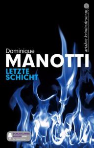 Letzte Schicht Manotti, Dominique 9783867541886