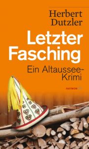 Letzter Fasching Dutzler, Herbert 9783709978733