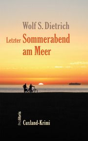 Letzter Sommerabend am Meer Dietrich, Wolf S 9783954752065