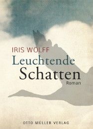 Leuchtende Schatten Wolff, Iris 9783701312283