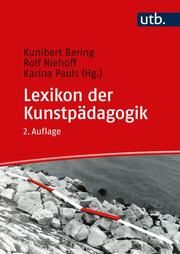 Lexikon der Kunstpädagogik Kunibert Bering (Prof. Dr.)/Rolf Niehoff/Karina Pauls (Prof. Dr. ) 9783825259549