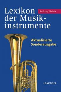 Lexikon der Musikinstrumente Baines, Anthony 9783476023797