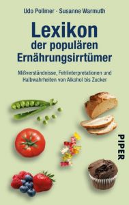 Lexikon der populären Ernährungsirrtümer Pollmer, Udo/Warmuth, Susanne 9783492253352