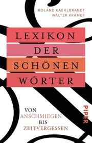 Lexikon der schönen Wörter Krämer, Walter/Kaehlbrandt, Roland (Prof. Dr.) 9783492315111