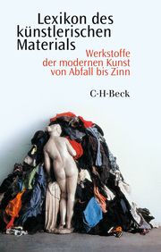 Lexikon des künstlerischen Materials Monika Wagner/Dietmar Rübel/Sebastian Hackenschmidt 9783406737121