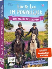 Lia & Lea im Ponyglück - Eine mutige Entscheidung Schirdewahn, Lea/Beckmann, Lia/Kessel, Carola von 9783745917468