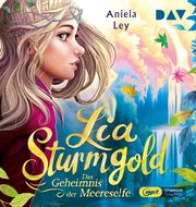 Lia Sturmgold - Das Geheimnis der Meereselfe Ley, Aniela 9783742416810