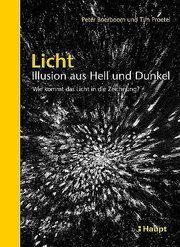 Licht - Illusion aus Hell und Dunkel Boerboom, Peter/Proetel, Tim 9783258600741
