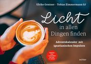 Licht in allen Dingen finden Gentner, Ulrike/Zimmermann, Tobias 9783429058142