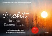 Licht in allen Dingen finden Gentner, Ulrike/Zimmermann, Tobias 9783429067182