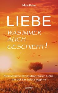 Liebe - was immer auch geschieht! Kahn, Matt 9783937883953