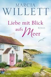 Liebe mit Blick aufs Meer Willett, Marcia 9783404184736