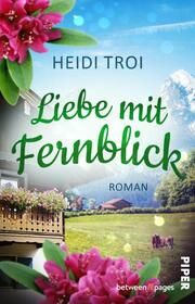 Liebe mit Fernblick Troi, Heidi 9783492507752