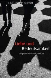 Liebe und Bedeutsamkeit Schmidt, Elke Elisabeth 9783957432490