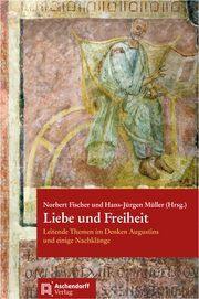 Liebe und Freiheit Norbert Fischer/Hans-Jürgen Müller 9783402245910