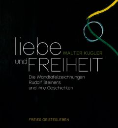 Liebe und Freiheit Kugler, Walter 9783772527357