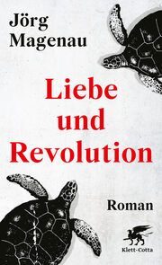 Liebe und Revolution Magenau, Jörg 9783608987485