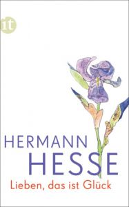Lieben, das ist Glück Hesse, Hermann 9783458362777