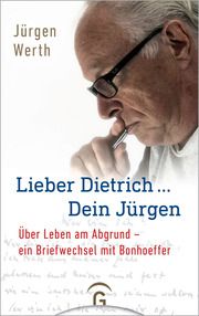 Lieber Dietrich ... Dein Jürgen Werth, Jürgen 9783579066134