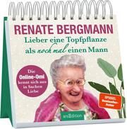 Lieber eine Topfpflanze als noch mal einen Mann Bergmann, Renate 9783845849973