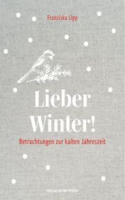 Lieber Winter! Lipp, Franziska 9783702510916