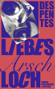 Liebes Arschloch Despentes, Virginie 9783462004991