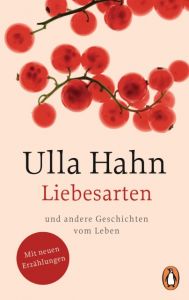 Liebesarten Hahn, Ulla 9783328101840